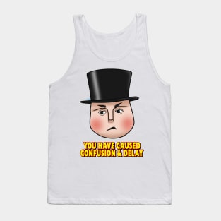 "You have caused confusion..." - Fat Controller Tank Top